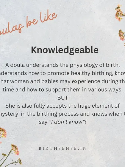 While I am knowledgeable about the physiology of birth, I also fully accept the element of mystery in the process and know when to say "I don't know." (Duplicate of 50)