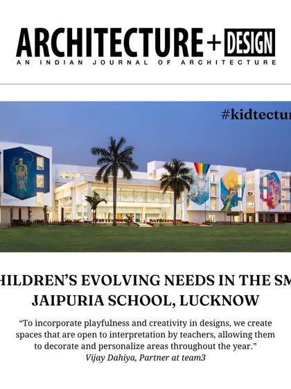 Architecture+Design magazine featured our 'Kidtecture' philosophy in action at the SMR Jaipuria School, noting how the design caters to the evolving needs of children.