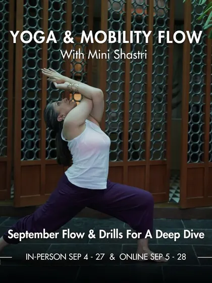 A poster for my September "Yoga & Mobility Flow" series. This program combines invigorating drills with deep-held asanas to target monsoon sluggishness and calm the mind.