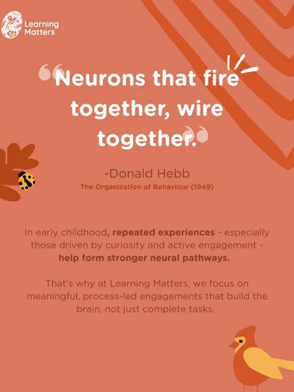 "Neurons that fire together, wire together." This principle explains why we focus on meaningful, repeated engagements. It’s not about completing tasks, but about building and strengthening the brain's architecture.