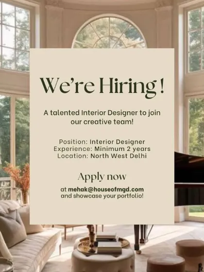 House of Mehak Designs in New Delhi is hiring an Interior Designer.
