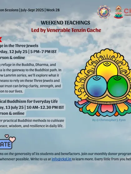 This announcement for a new Lamrim series on "Refuge in the Three Jewels" is paired with our ongoing "Practical Buddhism" sessions. Taking refuge is the gateway to the path, and practical application is how we walk it.