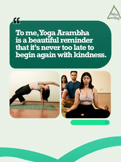 "To me, Yoga Arambha is a beautiful reminder that it’s never too late to begin again with kindness." Anjali's perspective on how our events inspire a gentle return to self.