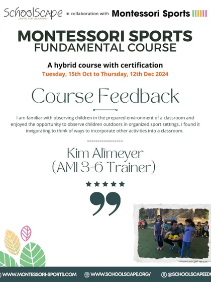 An AMI 3-6 Trainer found the course invigorating, enjoying the opportunity to observe children outdoors in organized sport settings.