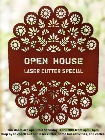 A special laser cutter themed Open House. Drop by to see our newest machine and get a laser cut goodie.
