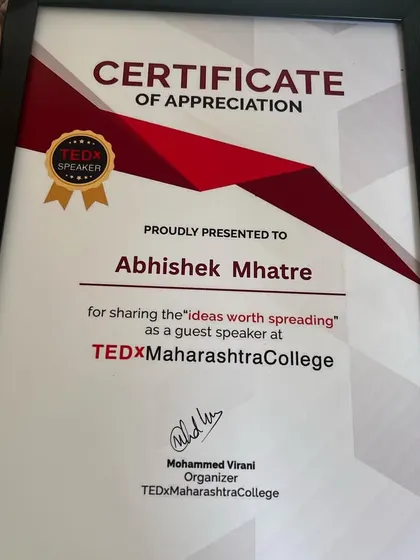 My certificate of appreciation for being a guest speaker at TEDx Maharashtra College.