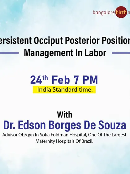 This is an announcement for a specialized online session for medical professionals on managing the persistent occiput posterior position during labor. We connect our network with international experts like Dr. Edson Borges De Souza to bring advanced clinical knowledge to local practitioners.