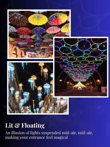 A magical illusion of "Lit & Floating" decor, where we suspend lights, colorful umbrellas, or jellyfish-like lanterns mid-air to make your entrance feel otherworldly.