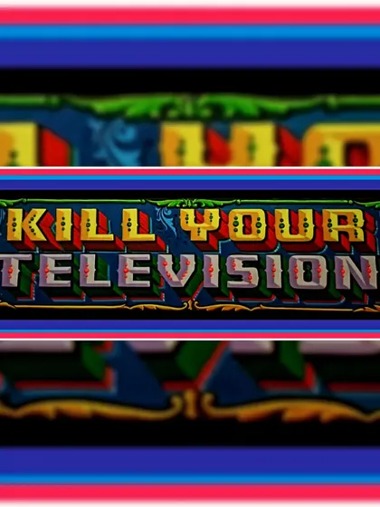 A stylized image of the "Kill Your Television" sign, presented as a banner.