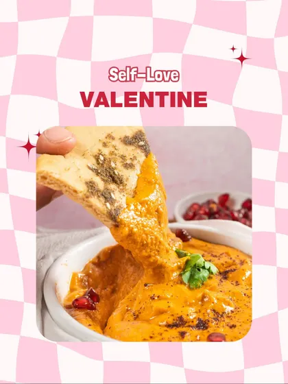 This Valentine's, celebrate the most important person in your life: you. Our self-love spread, featuring a creamy Muhammara dip, is perfect for a cozy night in.