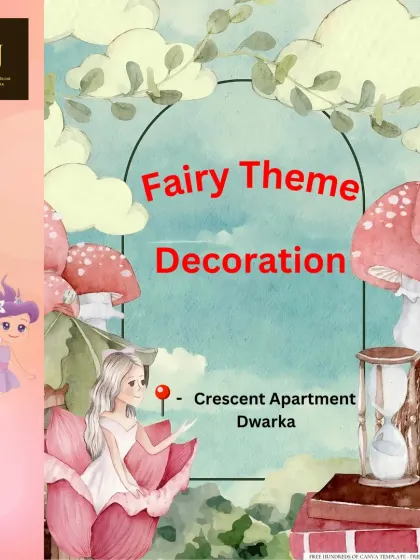 A graphic advertising my fairy-themed decoration services for the party in Crescent Apartment, Dwarka.