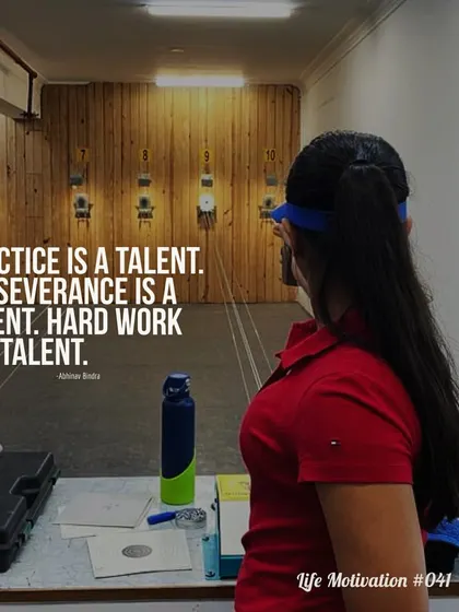 Motivation from champion Abhinav Bindra: "Practice is a talent. Perseverance is a talent. Hard work is a talent."