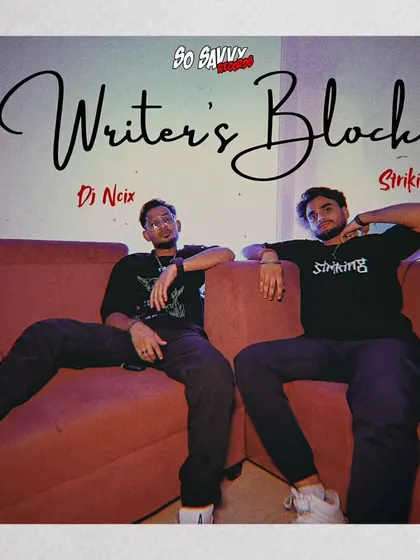 The announcement poster for 'Writer's Block'. This collaboration with artist Striking showcases how I team up with talent to create hard-hitting desi hip-hop tracks under my label, So Savvy Records.