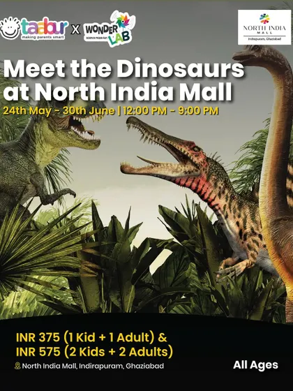 Meet the Dinosaurs at North India Mall! A month-long event where families can see life-size roaring dinosaurs and participate in fossil digs.