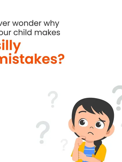 Why do kids make silly mistakes? It's a question many parents ask. We help you understand the reasons and how to address them constructively.