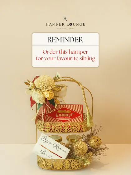 A reminder to order a special Rakhi hamper for your favorite sibling. This luxe gold caddy contains mithai from Bombay Sweet Shop and gourmet dry fruits, making it a thoughtful and stylish gift to celebrate your bond.