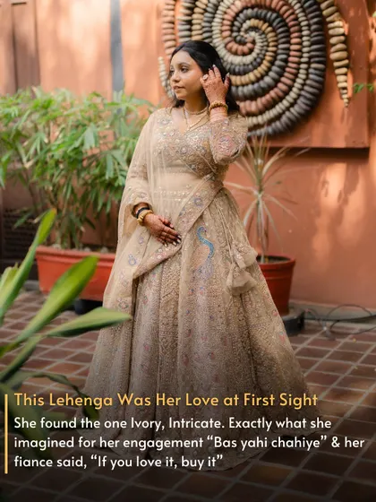 This lehenga was her love at first sight. It was exactly what she imagined for her engagement, and renting it made the moment even sweeter.
