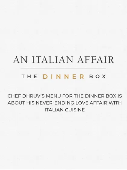 The title card for 'An Italian Affair', representing Chef Dhruv Oberoi's never-ending love affair with Italian cuisine, brought to you by The Dinner Box.