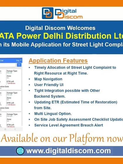 We also feature Tata Power DDL's Mobile Application for Street Light Complaint management. This tool helps assign and track streetlight repairs, improving service levels and regulatory compliance.