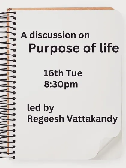 An invitation to a discussion on the purpose of life, led by our founder Regeesh. We believe in exploring the deeper questions through our practice.