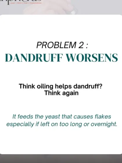 Contrary to popular belief, oiling can sometimes worsen dandruff. It can feed the yeast responsible for flakes, especially if left on the scalp for too long.