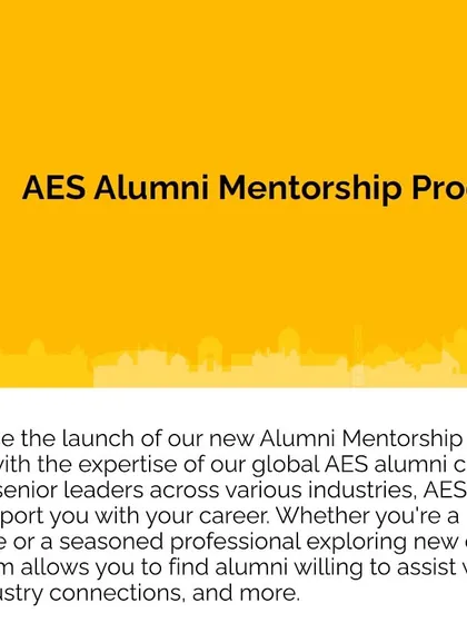 Our support extends far beyond graduation with the AES Alumni Mentorship Program. This initiative connects current students and recent graduates with a global network of seasoned professionals for career advice, resume reviews, and industry connections.