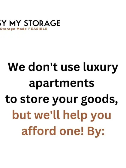 We don't use luxury apartments to store your goods, but our affordable and secure services can help you save money to afford one. We provide practical solutions for smart living.