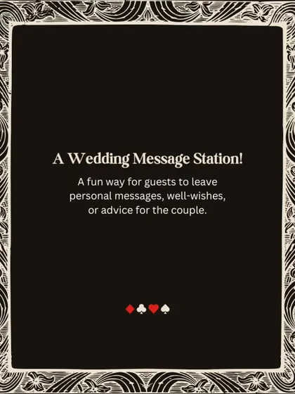 A sign for the wedding message station, designed with a playful card theme to encourage guests to participate.