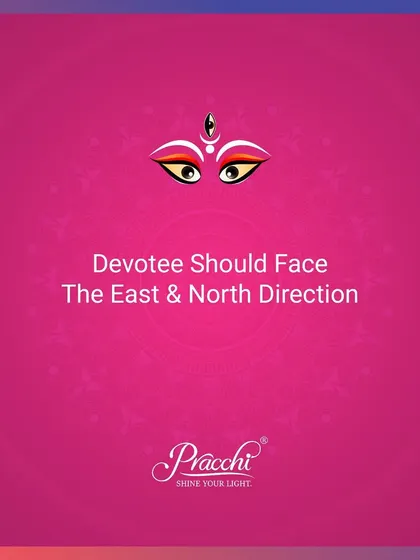 Your orientation during prayer matters. According to Vastu, facing East or North while performing Navratri pujan helps you connect with divine energies and enhances the power of your prayers and intentions.