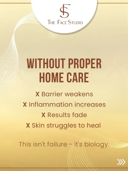 Without proper home care, your skin's barrier can weaken, inflammation can increase, and the results from professional treatments can fade. This isn't a failure, it's simply biology.