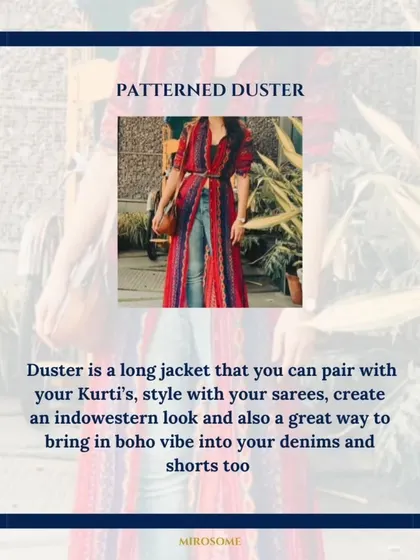 A patterned duster is a versatile layering piece for your ethnic wardrobe. You can pair this long jacket with kurtis, sarees, or even jeans to create an indo-western or boho look.