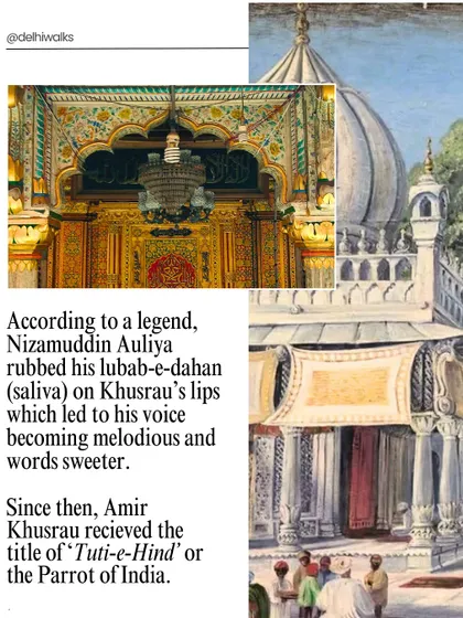 According to legend, Nizamuddin Auliya's blessing gave Amir Khusrau his melodious voice, earning him the title 'Tuti-e-Hind' or the Parrot of India. We share these legends on our walk.
