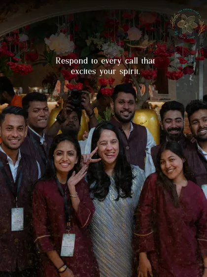 "Respond to every call that excites your spirit." A photo with my incredible team, the people who share my passion and help bring every exciting vision to life.