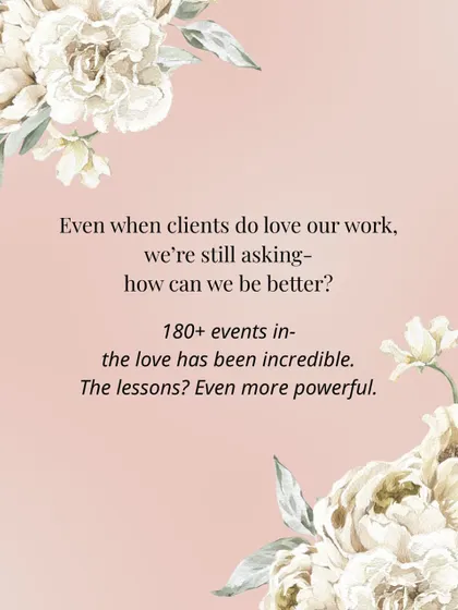 We are always learning. This graphic shares our philosophy that even after 180+ events, we are constantly asking how we can be better, reflecting on every detail to grow stronger.