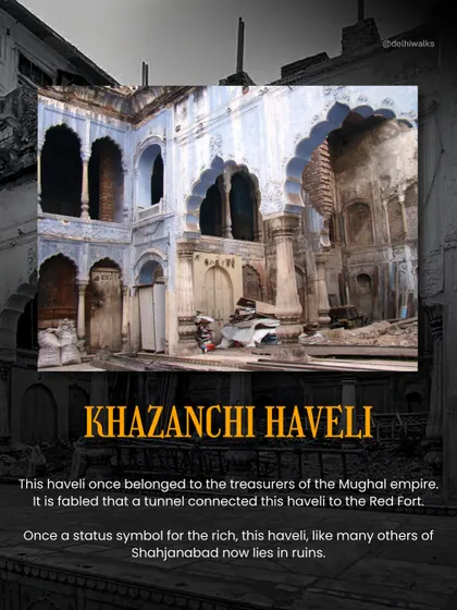 Khazanchi Haveli once belonged to the treasurers of the Mughal empire. Legend says a tunnel connected it directly to the Red Fort. Today, it lies in ruins, a silent testament to the wealth it once held.