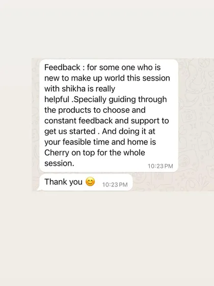 This student, new to the makeup world, found the session really helpful, especially the guidance on choosing products and the constant feedback and support.