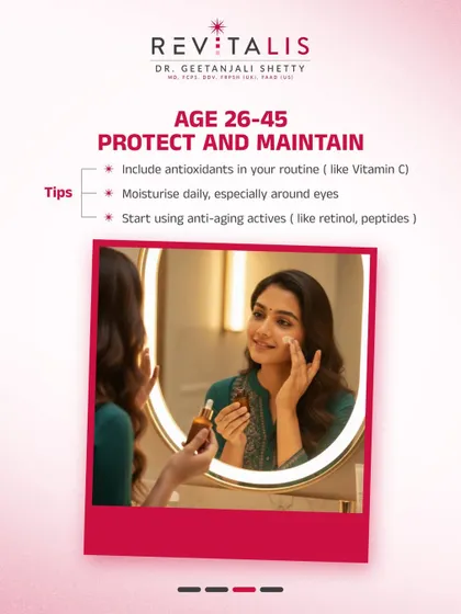 Age 26-45: Protect and Maintain. In this stage, your routine should focus on antioxidants like Vitamin C, daily moisturization, and introducing anti-aging actives like retinol and peptides.