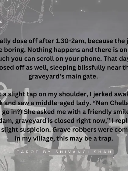 A graveyard security guard's encounter with a woman who asks to enter the closed graveyard, only to find out the next day that she had just died.
