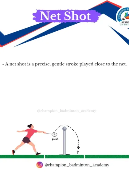 A Net Shot is a precise and gentle stroke played close to the net. The goal is to make the shuttle tumble just over the net, making it difficult for the opponent to return.