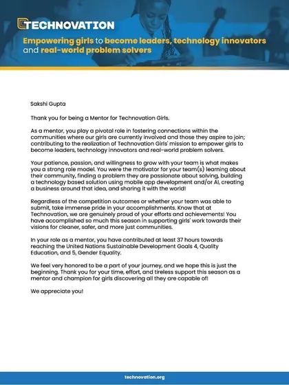 We are incredibly proud of the recognition our founder, Sakshi Gupta, received for her mentorship from Technovation. This certificate highlights our commitment to fostering the next generation of technology innovators.
