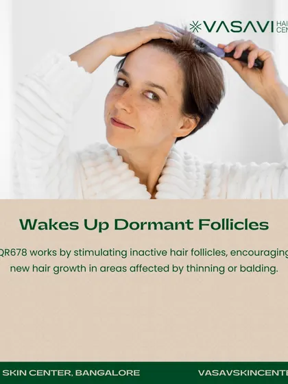 A key function of QR678 is waking up dormant hair follicles. The treatment stimulates inactive follicles, encouraging new hair growth in areas affected by thinning or early-stage balding.
