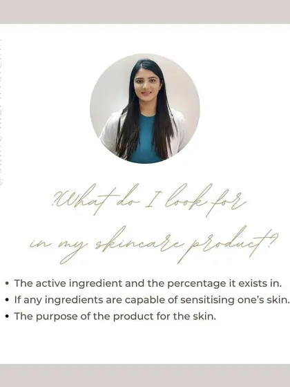 When I evaluate a skincare product, I look for the active ingredient and its percentage, any potentially sensitizing ingredients, and the product's specific purpose. This ensures it is both effective and safe for the skin.