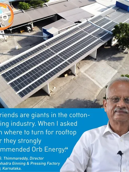 Tungabhadra Ginning & Pressing Factory opted for a 220kWp system after receiving strong recommendations from giants in the cotton-ginning industry. They now save over INR 25 lakhs annually.