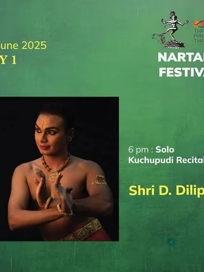 The Nartaka Festival embraces multiple classical styles. This poster highlights the solo Kuchipudi recital by Shri D. Dilip on the evening of Day 1.