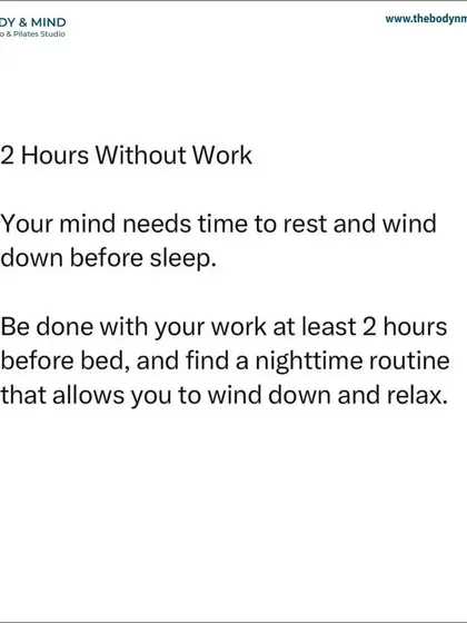 The 2-hour rule: Finish your work at least two hours before sleep. Your mind needs time to rest and wind down. Create a nighttime routine that signals to your brain it's time to relax.