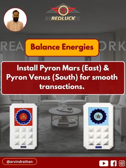To create smooth transactions in a real estate business, I recommend balancing the energies of the office. Installing a Pyron Mars in the East and a Pyron Venus in the South helps facilitate positive negotiations and successful deal closures.