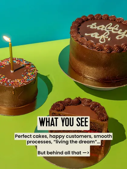 What you see are perfect cakes and happy customers. What's behind all that is the reality of running a small business, which isn't always so glamorous.