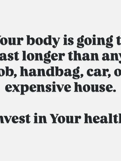 Your body is the only thing you will truly own for your entire life. It will outlast any car, job, or house. Investing in your health is the most important investment you will ever make.