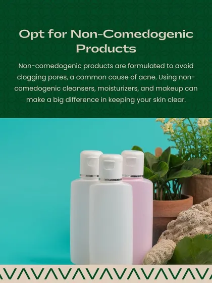 I always advise my patients to opt for non-comedogenic products. These are specifically formulated to avoid clogging pores, which is a common cause of acne. Using non-comedogenic cleansers, moisturizers, and makeup can make a significant difference.