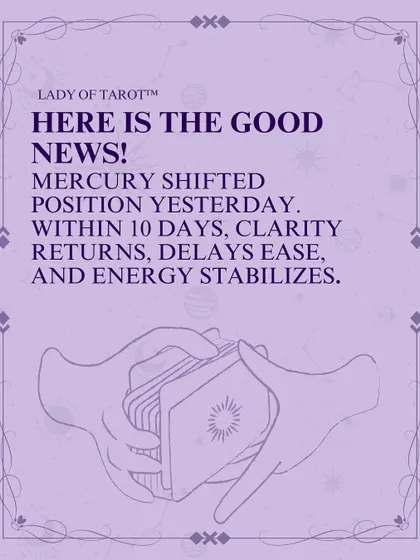 The good news about Mercury Retrograde is that it always ends. This post shares the cosmic update that clarity returns, delays ease, and energy stabilizes once Mercury shifts its position.